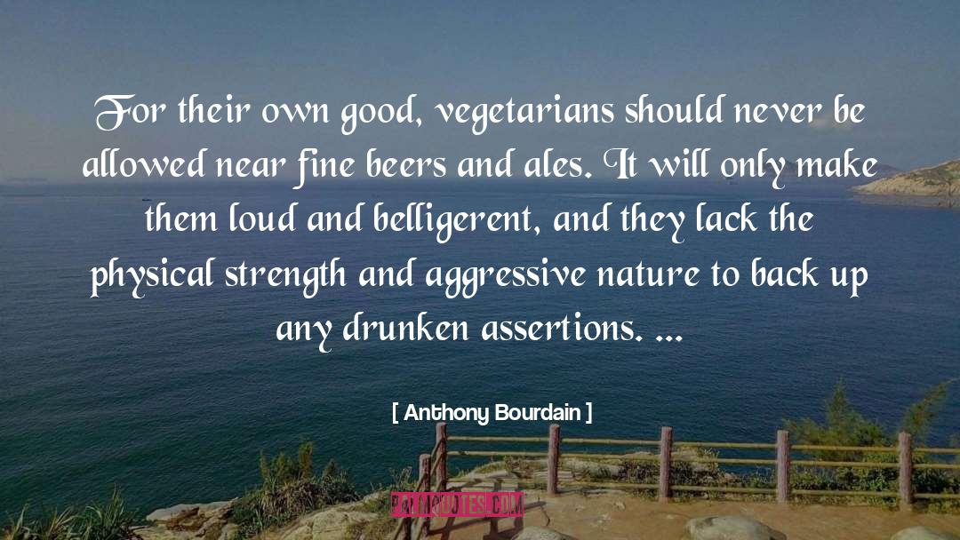 Ale quotes by Anthony Bourdain