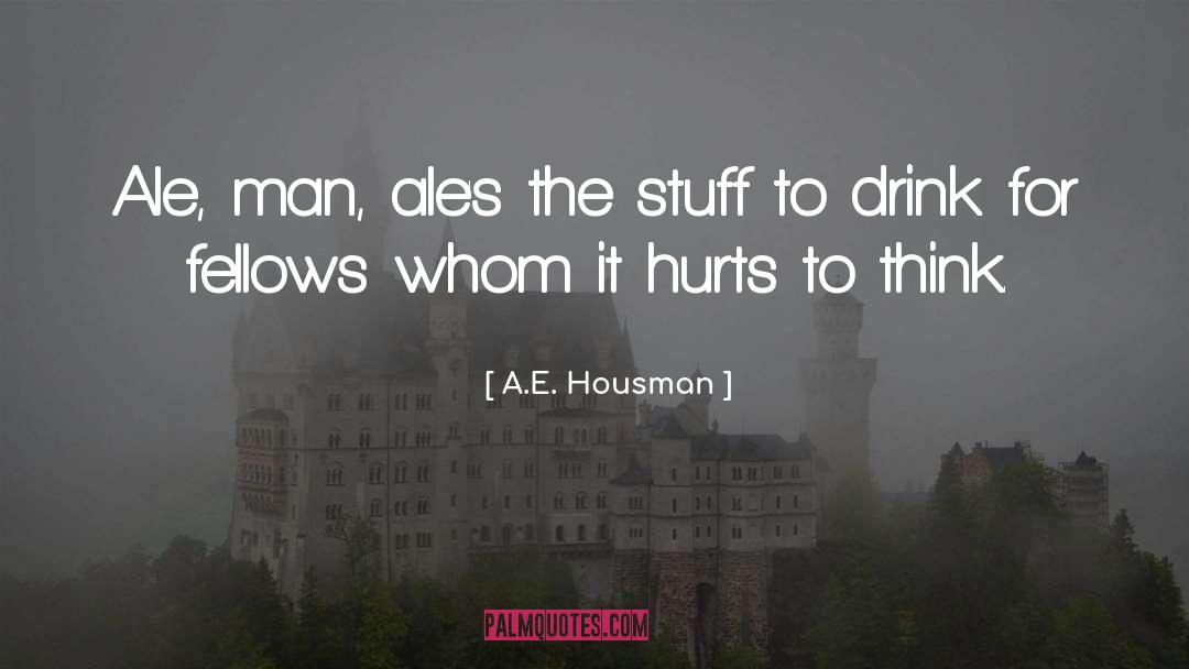 Ale Retirement quotes by A.E. Housman