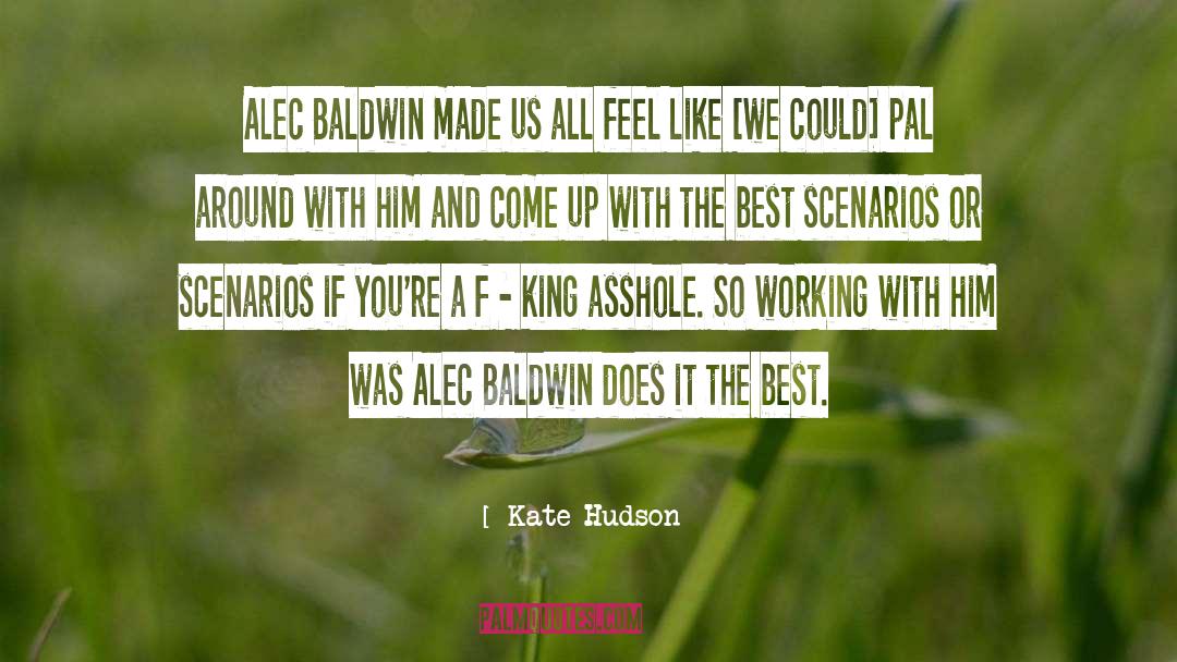 Alec Baldwin quotes by Kate Hudson