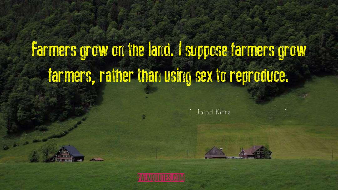 Alegre Grow quotes by Jarod Kintz