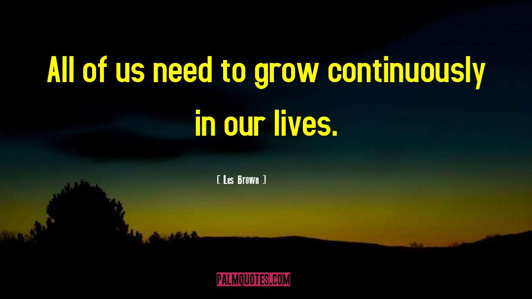 Alegre Grow quotes by Les Brown