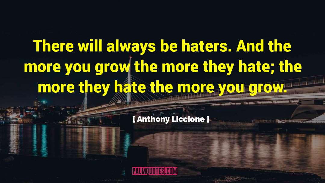 Alegre Grow quotes by Anthony Liccione