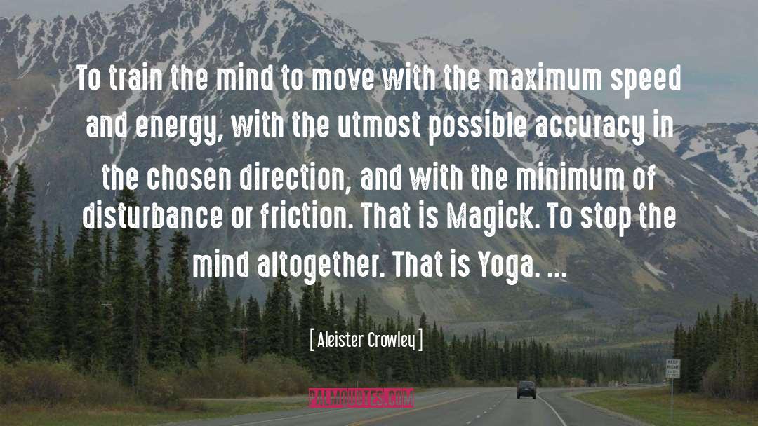 Aleister Crowley quotes by Aleister Crowley