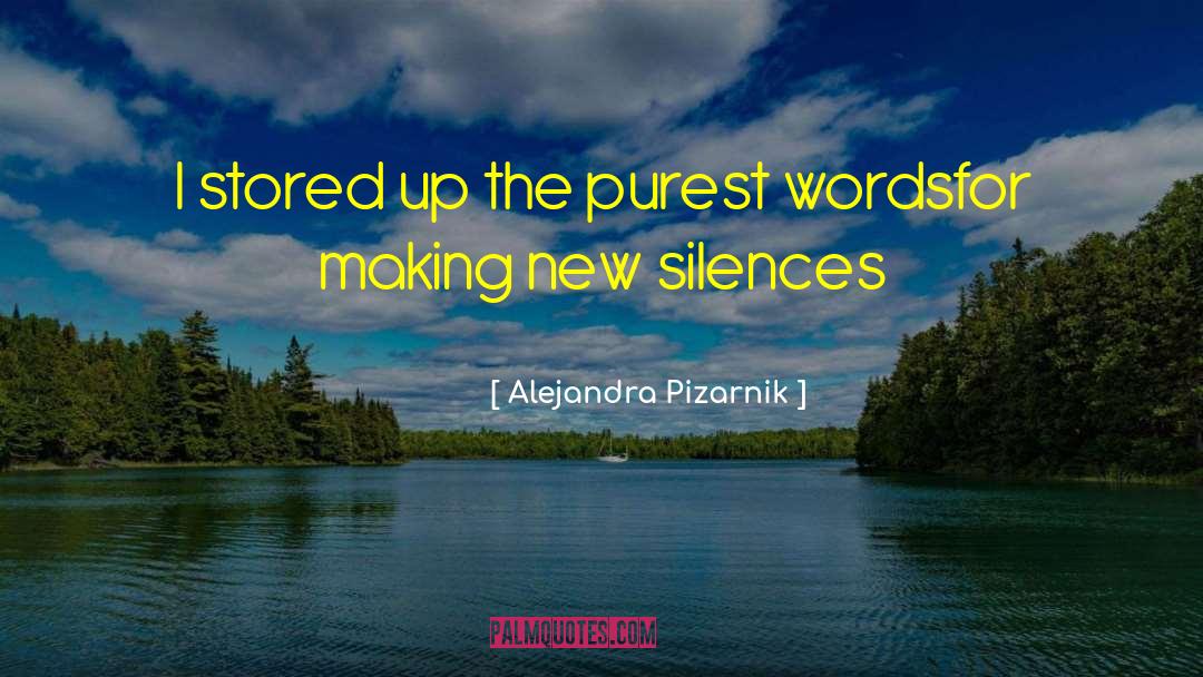 Alejandra Pizarnik quotes by Alejandra Pizarnik