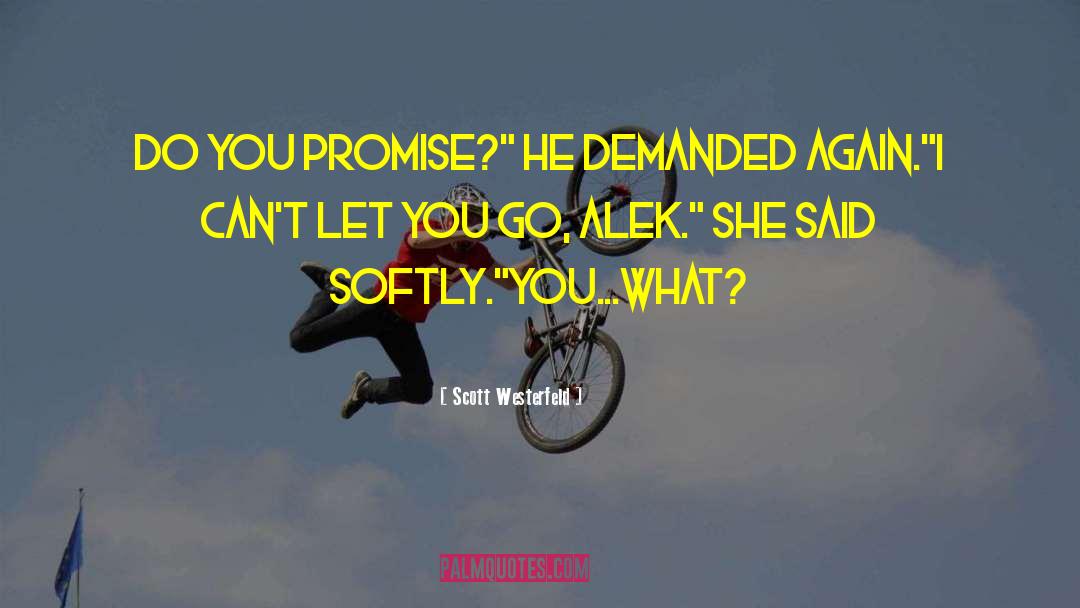 Alek quotes by Scott Westerfeld