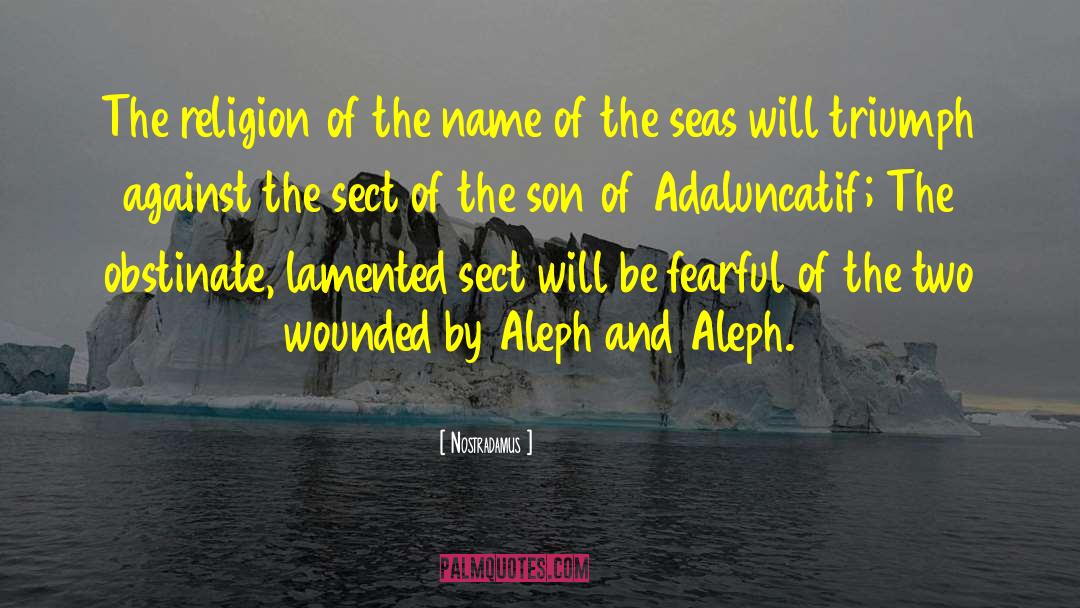 Aleph quotes by Nostradamus