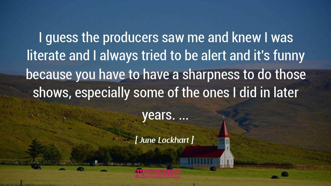 Alert quotes by June Lockhart