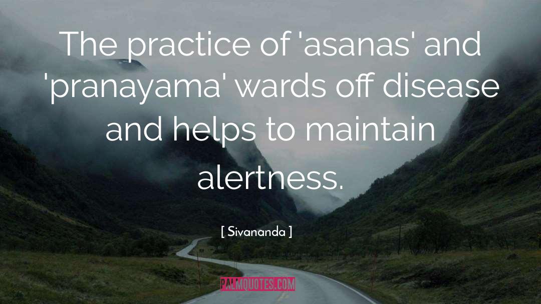 Alertness Is quotes by Sivananda