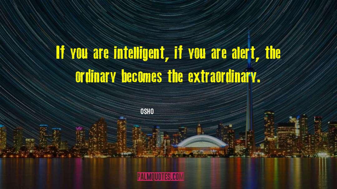 Alertness Is quotes by Osho