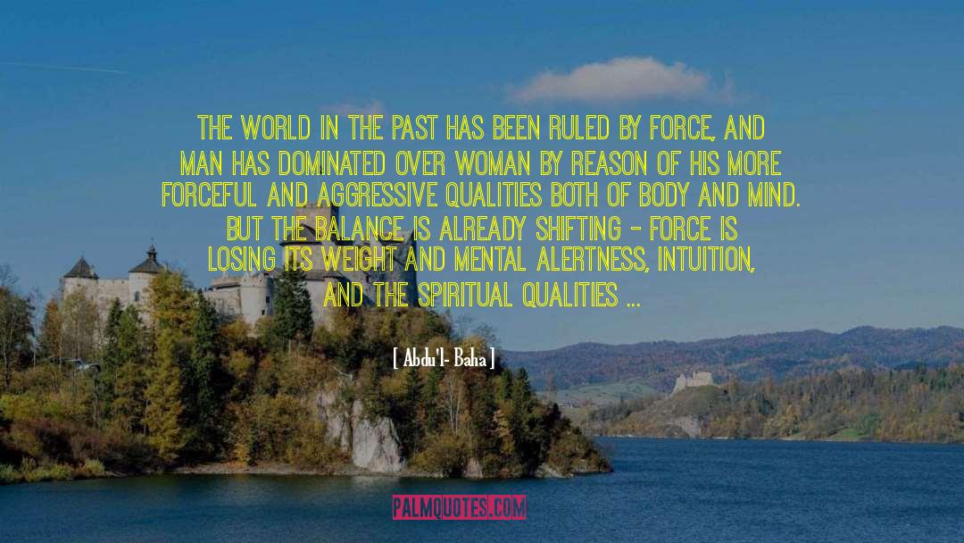 Alertness quotes by Abdu'l- Baha