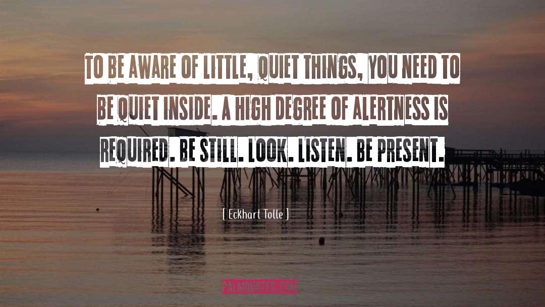 Alertness quotes by Eckhart Tolle