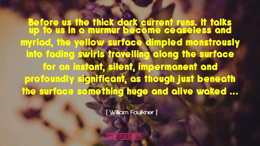 Alertness quotes by William Faulkner