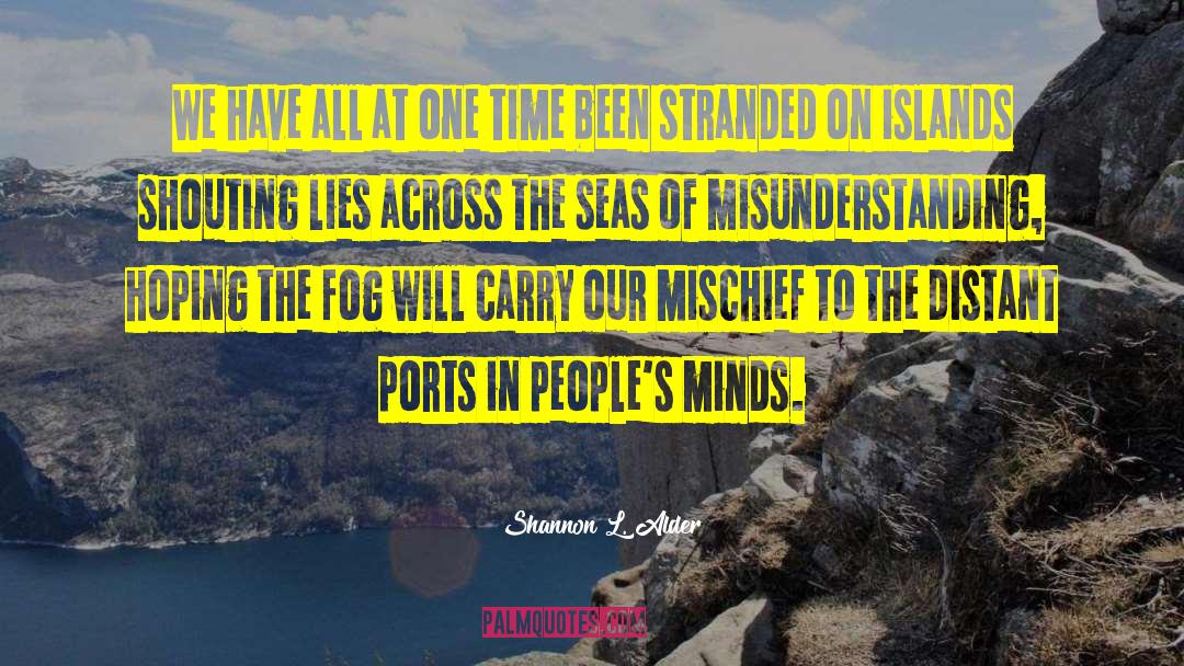 Aleutians Islands quotes by Shannon L. Alder