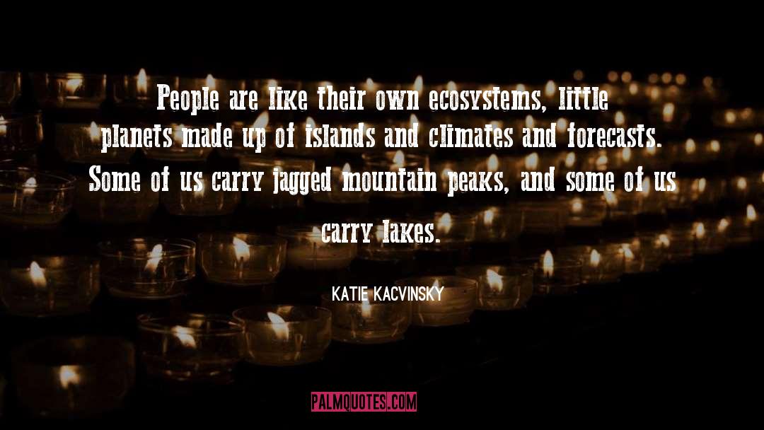 Aleutians Islands quotes by Katie Kacvinsky