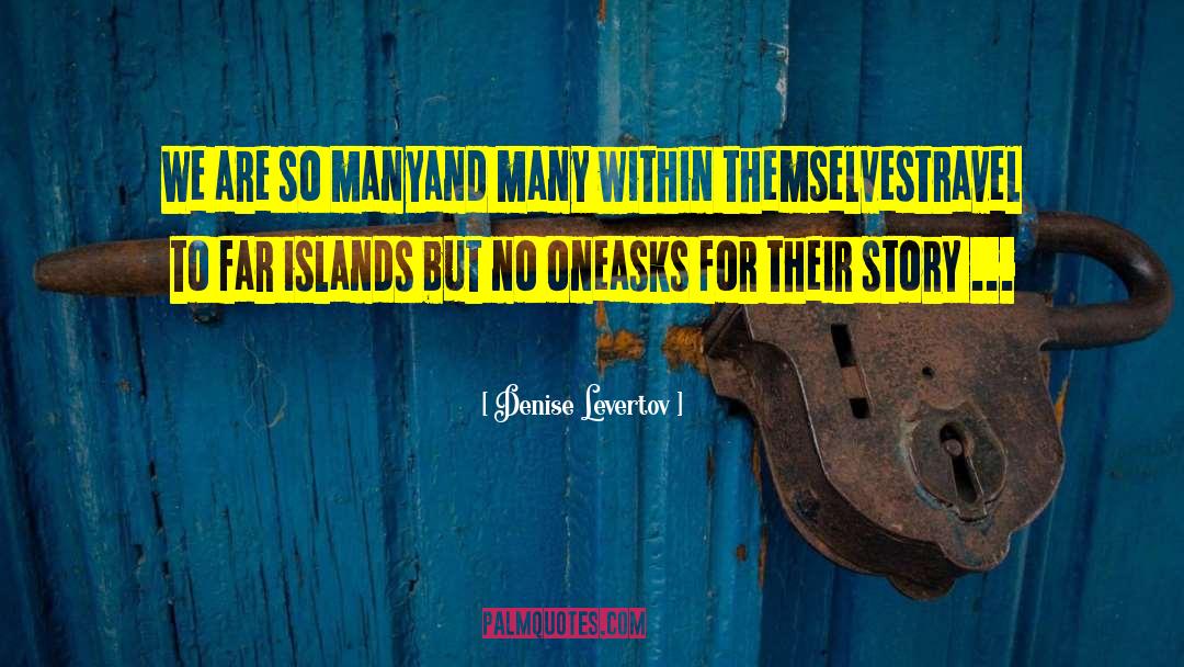 Aleutians Islands quotes by Denise Levertov