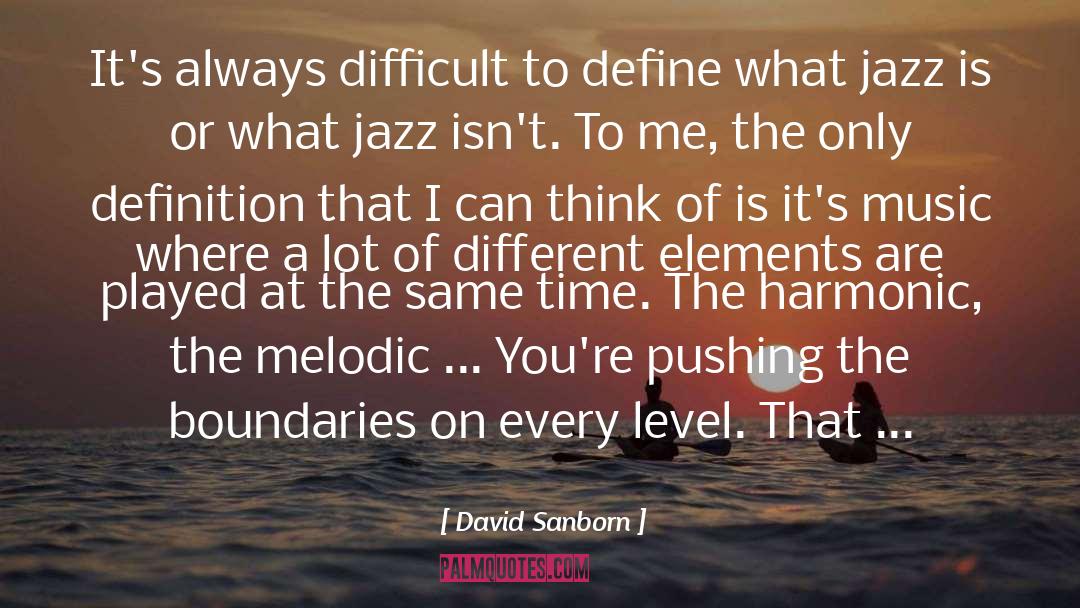 Alex As Well quotes by David Sanborn