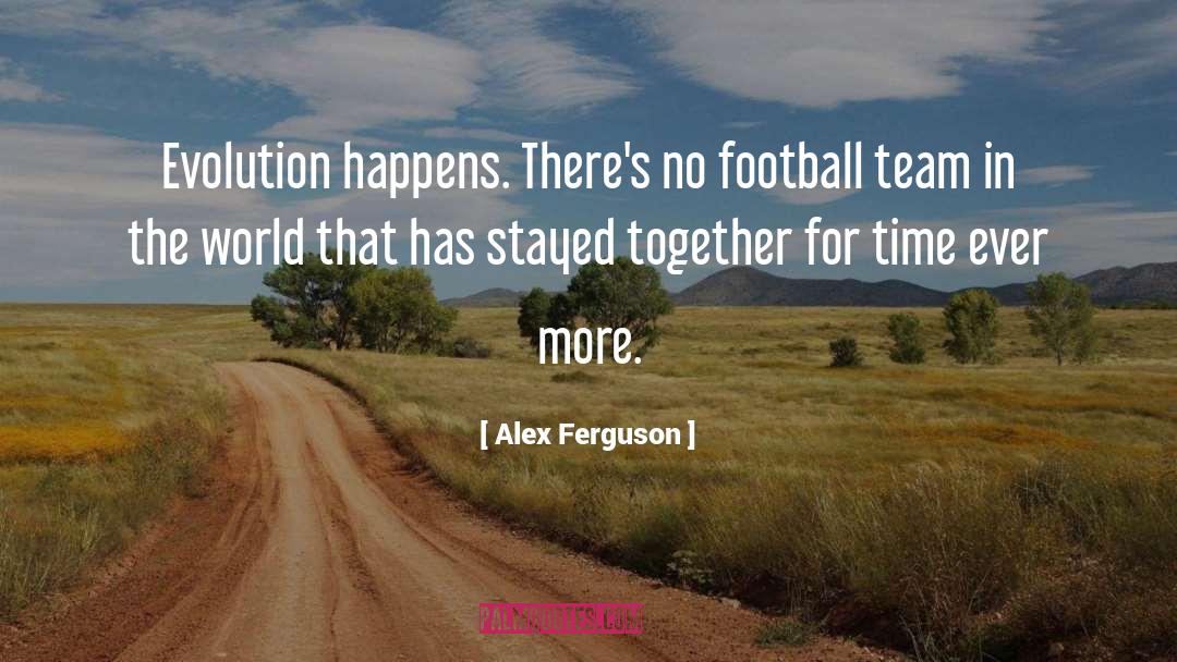 Alex Fuentes quotes by Alex Ferguson