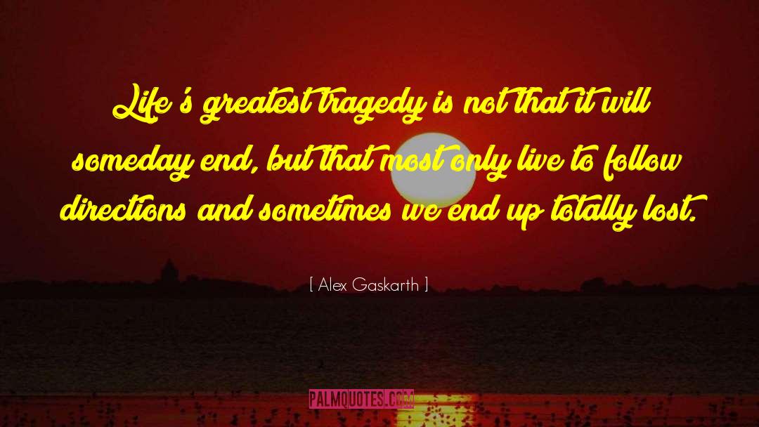 Alex Gaskarth quotes by Alex Gaskarth