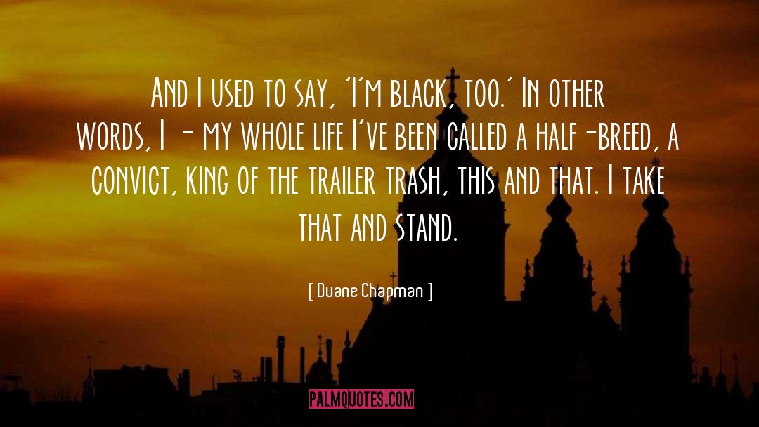 Alex King quotes by Duane Chapman