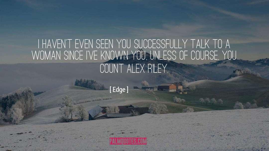 Alex Riley quotes by Edge