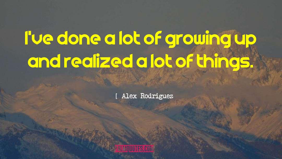 Alex Rodriguez quotes by Alex Rodriguez