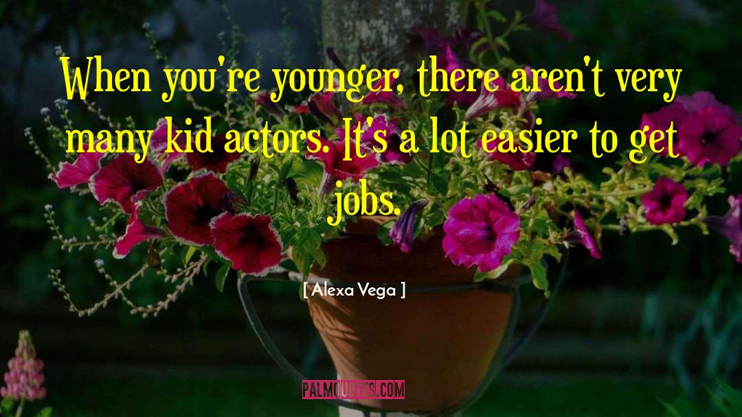 Alexa quotes by Alexa Vega