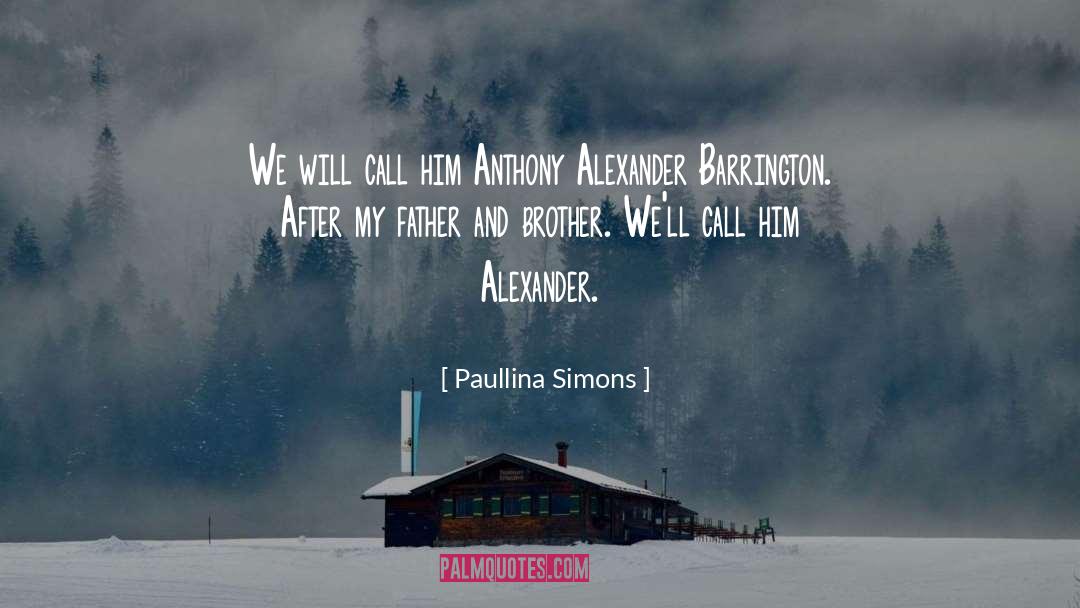 Alexander Barrington quotes by Paullina Simons