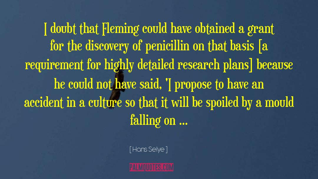 Alexander Fleming quotes by Hans Selye