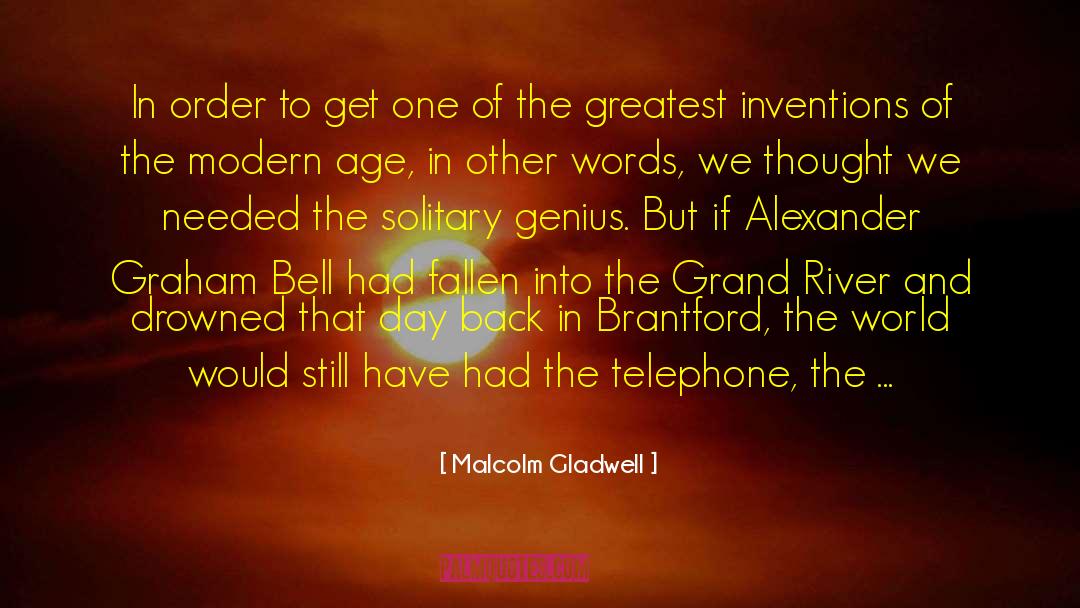 Alexander Graham Bell quotes by Malcolm Gladwell