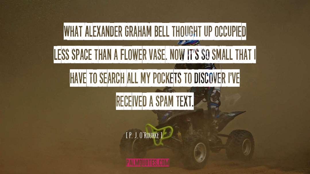 Alexander Graham Bell quotes by P. J. O'Rourke