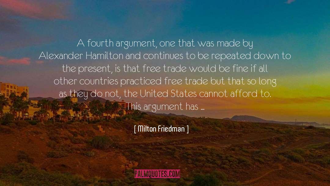 Alexander Hamilton quotes by Milton Friedman