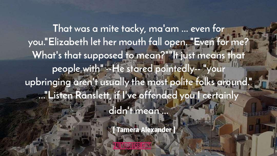 Alexander Kielland quotes by Tamera Alexander