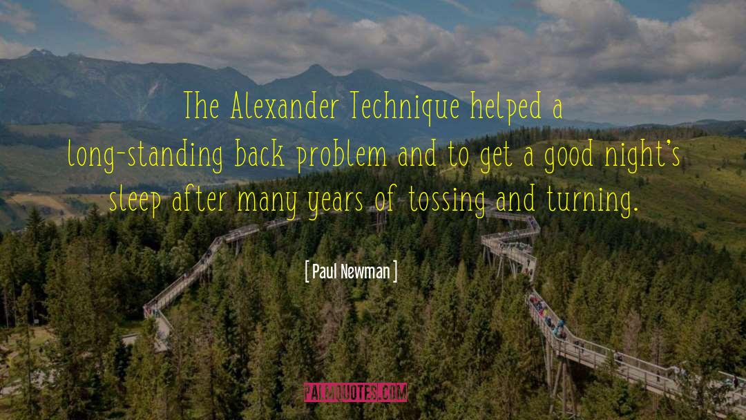 Alexander Technique quotes by Paul Newman