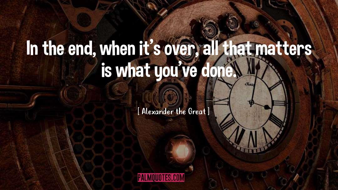 Alexander The Great quotes by Alexander The Great