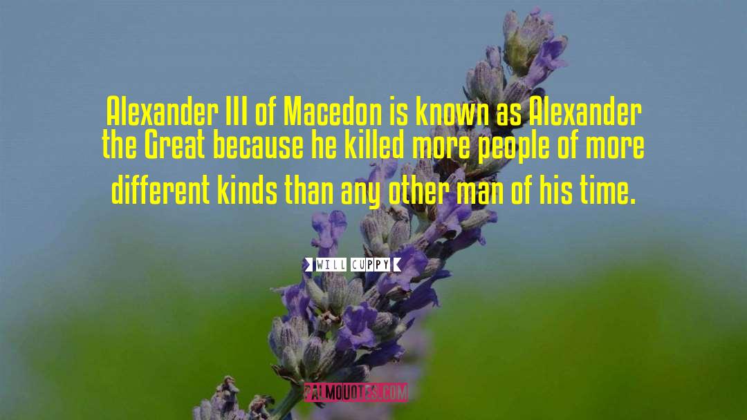 Alexander The Great quotes by Will Cuppy