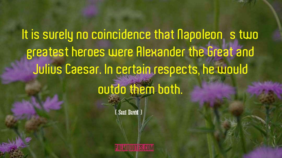 Alexander The Great quotes by Saul David