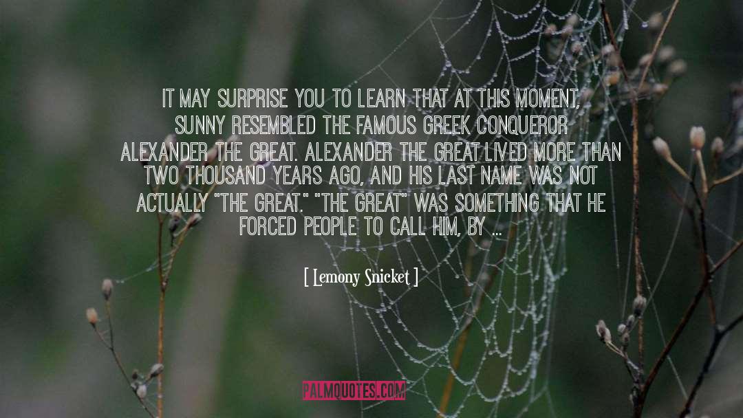 Alexander The Great quotes by Lemony Snicket