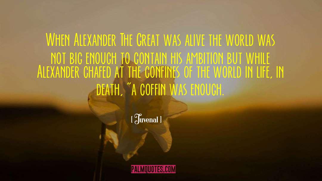 Alexander The Great quotes by Juvenal