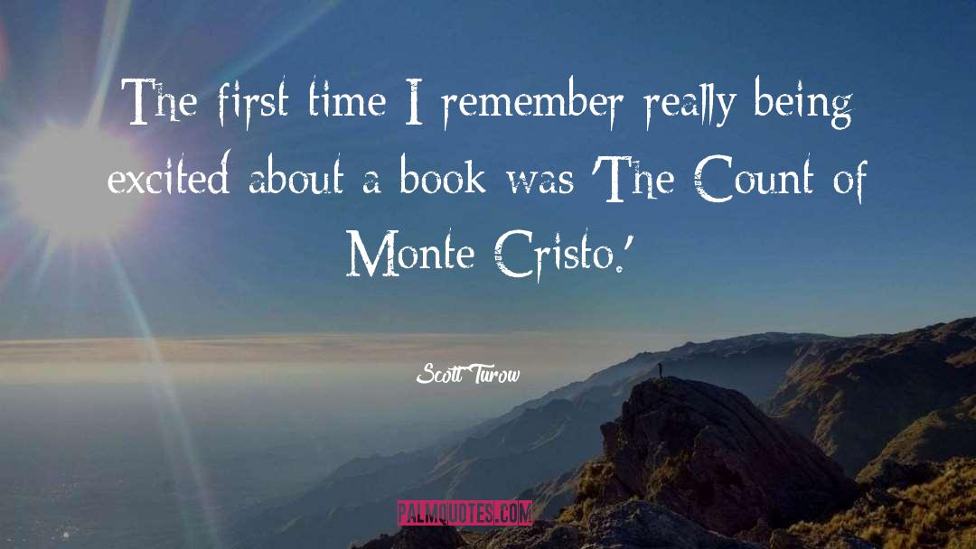 Alexandre Dumas The Count Of Monte Cristo quotes by Scott Turow