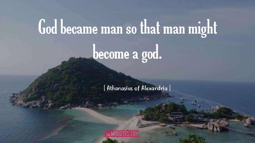 Alexandria quotes by Athanasius Of Alexandria