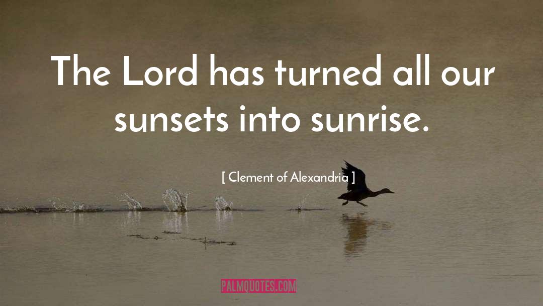Alexandria quotes by Clement Of Alexandria