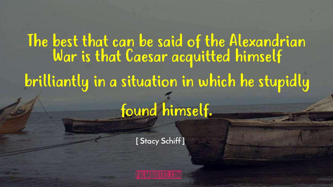 Alexandrian quotes by Stacy Schiff