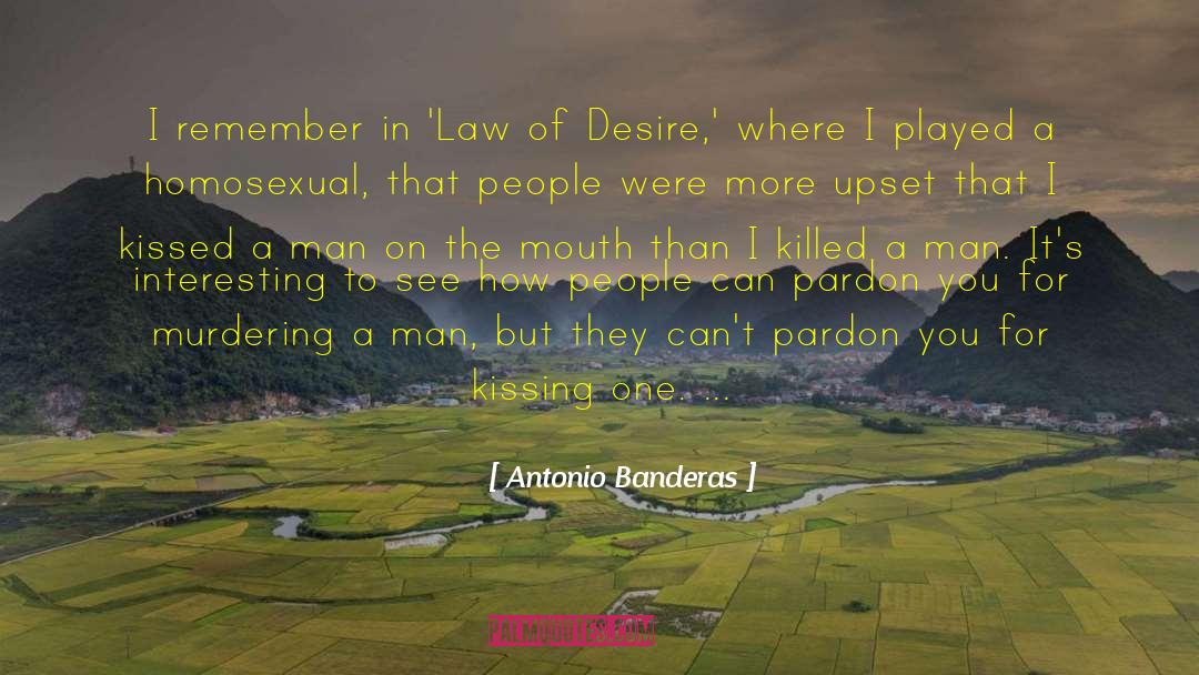 Alexandrides Law quotes by Antonio Banderas