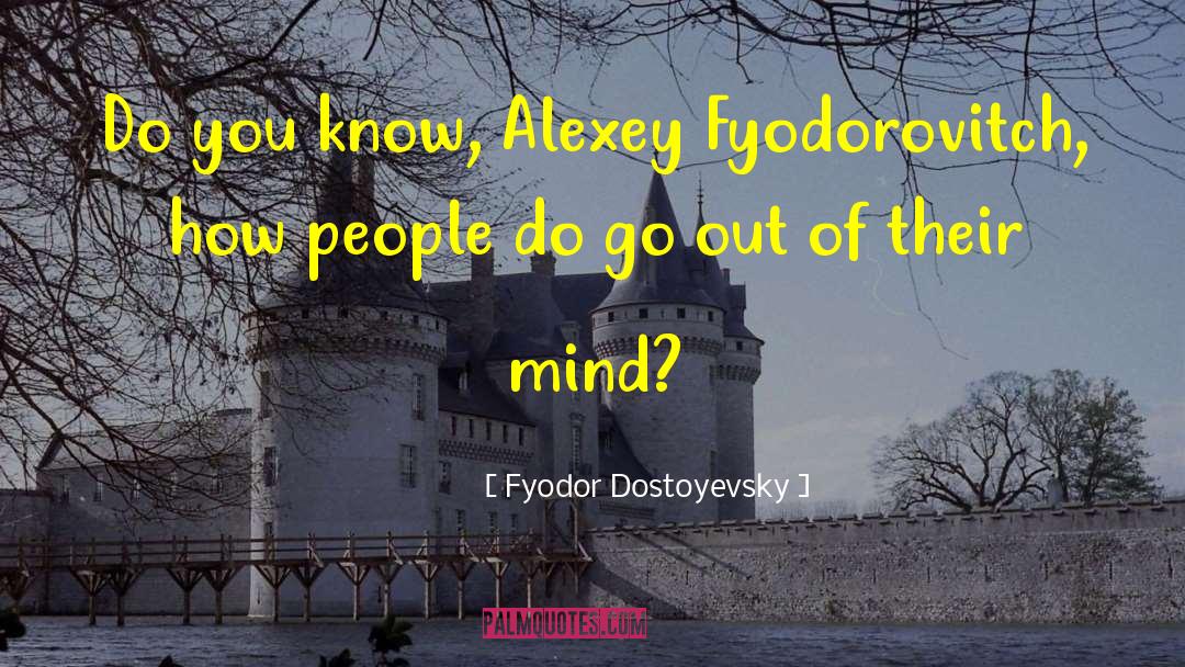 Alexey Molchanov quotes by Fyodor Dostoyevsky