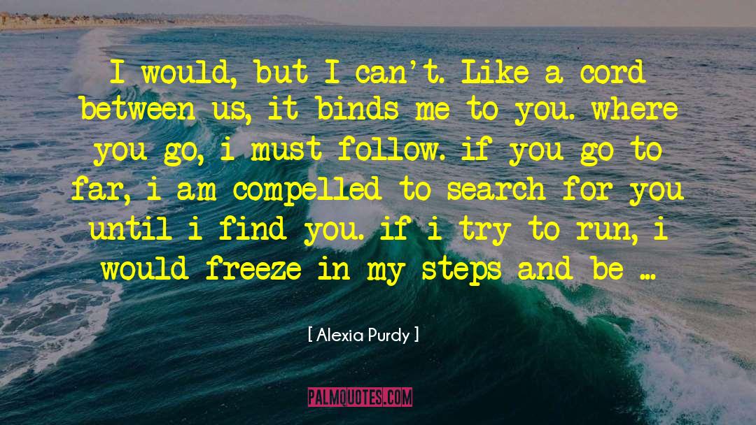 Alexia Purdy quotes by Alexia Purdy