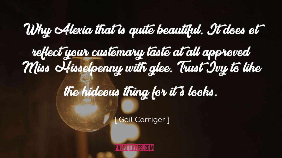 Alexia quotes by Gail Carriger