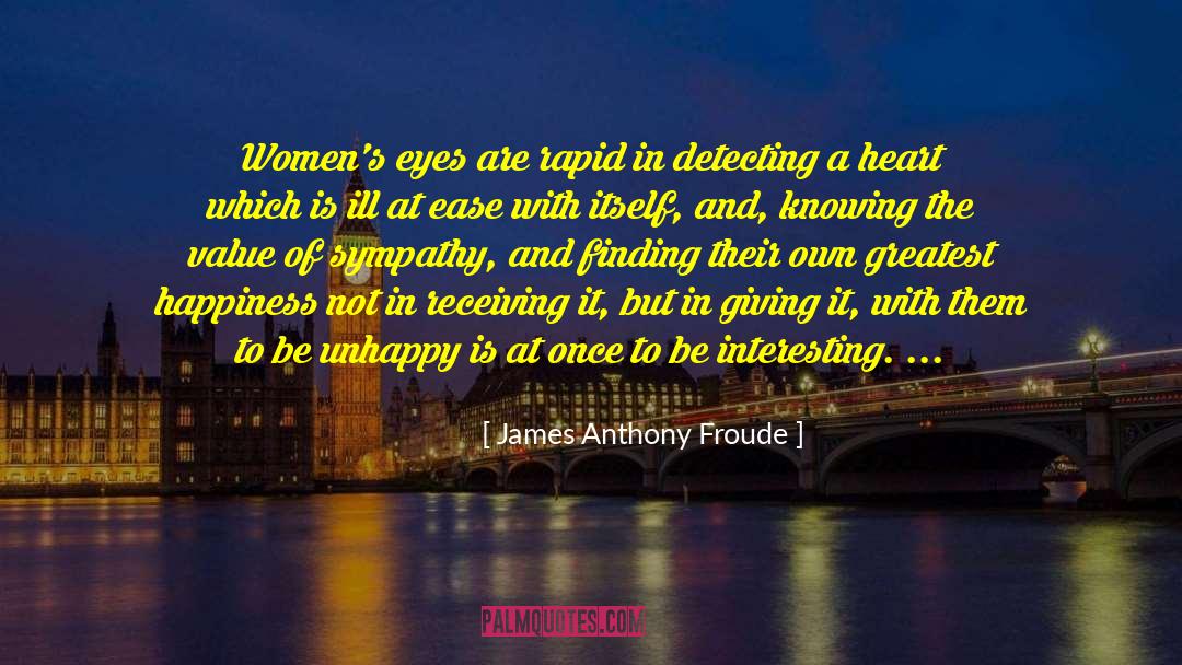 Alexis Eyes quotes by James Anthony Froude
