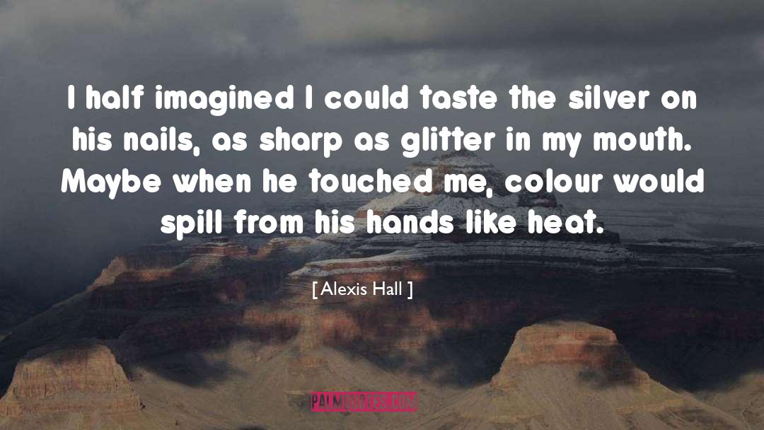 Alexis Hall quotes by Alexis Hall