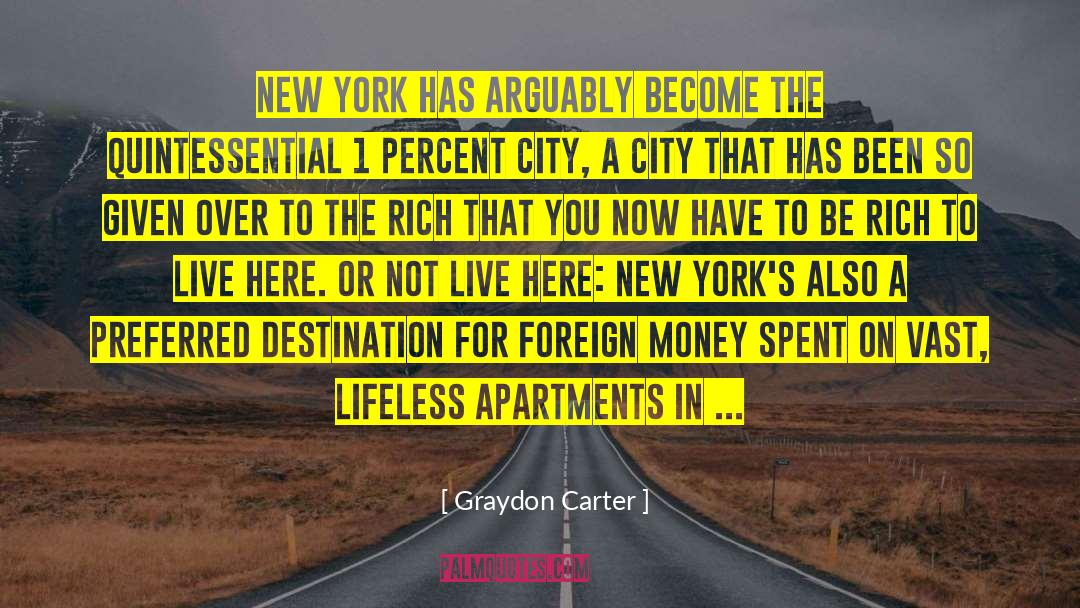 Alexor Apartments quotes by Graydon Carter