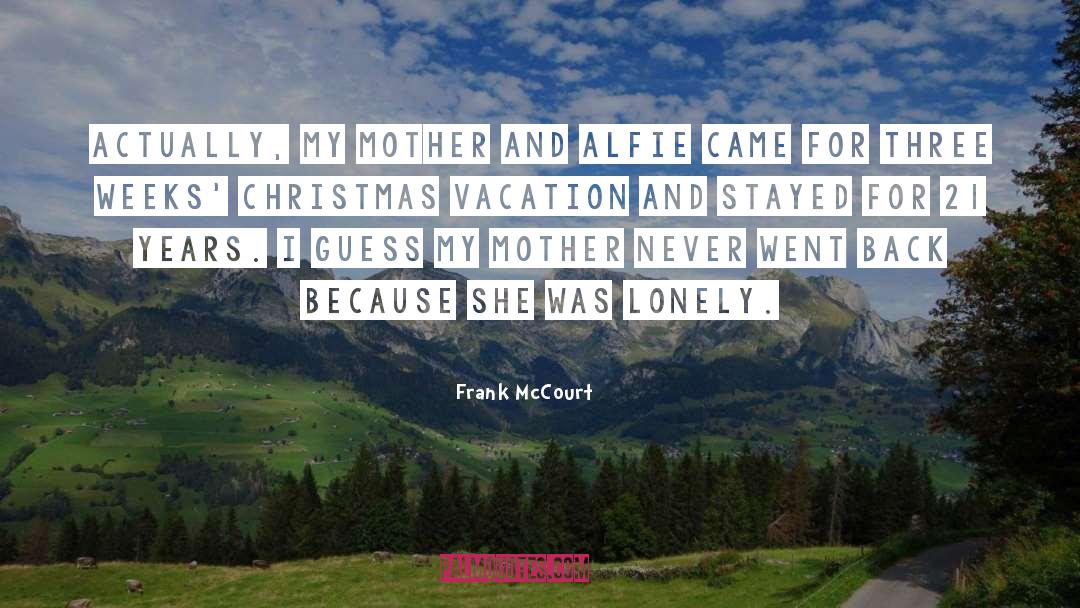 Alfie quotes by Frank McCourt
